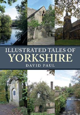 Illustrated Tales of Yorkshire - David Paul - cover
