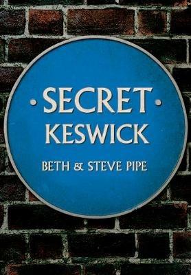 Secret Keswick - Beth & Steve Pipe - cover