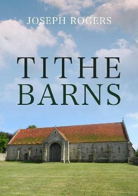 Tithe Barns - Joseph Rogers - cover
