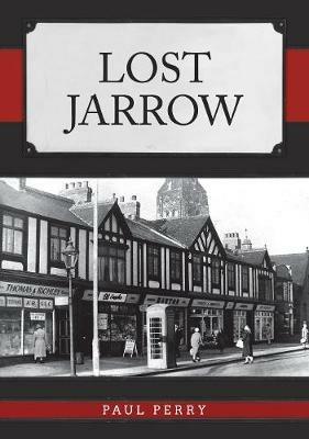 Lost Jarrow - Paul Perry - cover