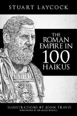 The Roman Empire in 100 Haikus - Stuart Laycock - cover