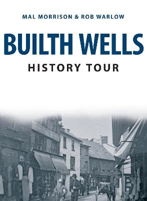 Builth Wells History Tour - Mal Morrison,Rob Warlow - cover