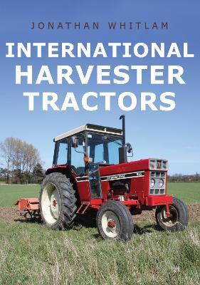 International Harvester Tractors - Jonathan Whitlam - cover