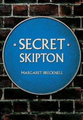 Secret Skipton - Margaret Brecknell - cover