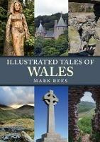 Illustrated Tales of Wales - Mark Rees - cover
