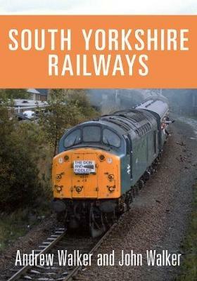 South Yorkshire Railways - Andrew Walker,John Walker - cover