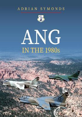 ANG in the 1980s - Adrian Symonds - cover