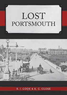 Lost Portsmouth - R. J. Cook,K. C. Close - cover
