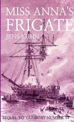 Miss Anna's Frigate - Jens Kuhn - cover