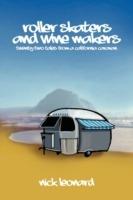 Roller Skaters and Wine Makers - Nick Leonard - cover