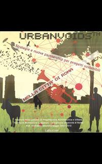 Urbanvoids(Tm) Strategie Nuove Partnership Per Progetti Sostenibili Nella Citta Di Roma