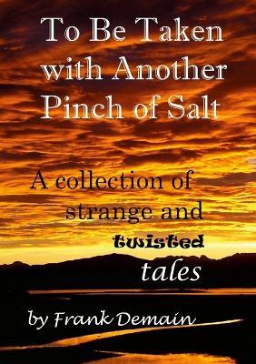 To Be Taken with Another Pinch of Salt - Frank Demain - cover