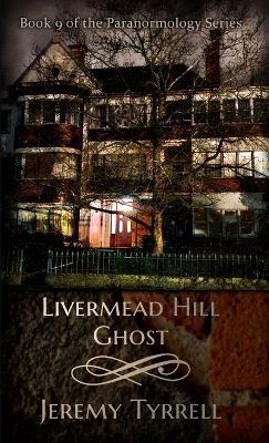 Livermead Hill Ghost - Jeremy Tyrrell - cover