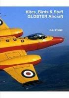 #Kites, Birds & Stuff - GLOSTER Aircraft - P.D. Stemp - cover