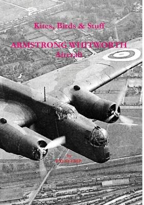 #Kites, Birds & Stuff  -  ARMSTRONG WHITWORTH Aircraft - P.D. Stemp - cover