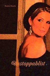 Unstoppablist - Daniela Hoeche - cover