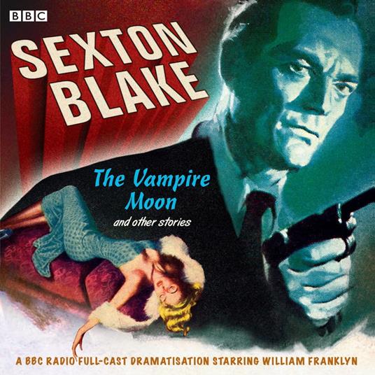 Sexton Blake The Vampire Moon & Other Stories
