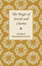 The Magic Of Jewels And Charms.