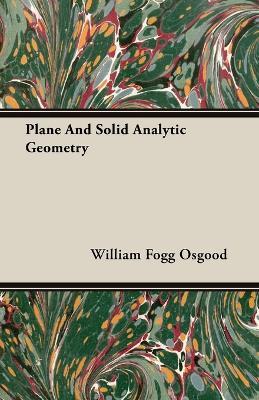 Plane And Solid Analytic Geometry - William Fogg Osgood - cover