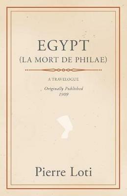 Egypt (La Mort De Philae) - Pierre Loti - cover
