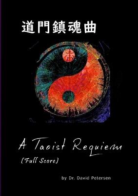 A Taoist Requiem (Full Score) - David Petersen - cover