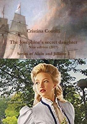 The Josephine's Secret Daughter Second Edition - Cristina Contilli - cover