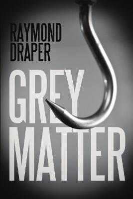 Grey Matter - Raymond Draper - cover