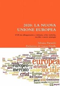 2020: La nuova Unione Europea - Silvana Paruolo - copertina