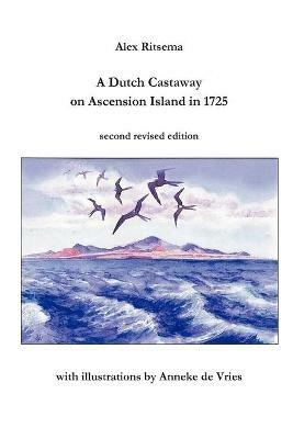 A Dutch Castaway on Ascension Island in 1725 - Alex Ritsema - cover