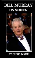 Bill Murray: On Screen