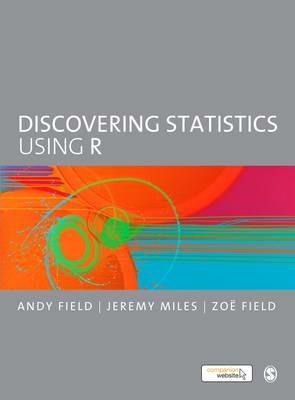 Discovering Statistics Using R - Andy Field,Jeremy Miles,Zoe Field - cover