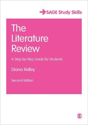 The Literature Review: A Step-by-Step Guide for Students - Diana Ridley - cover