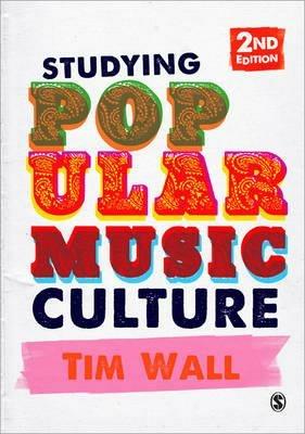 Studying Popular Music Culture - Tim Wall - cover