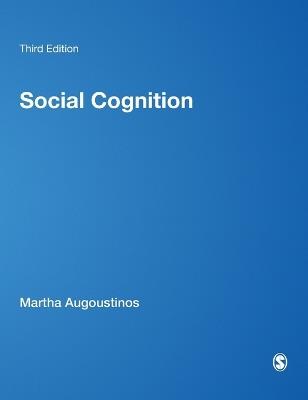 Social Cognition: An Integrated Introduction - Martha Augoustinos,Iain Walker,Ngaire Donaghue - cover