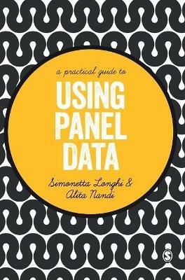 A Practical Guide to Using Panel Data - Simonetta Longhi,Alita Nandi - cover