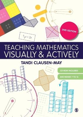 Teaching Mathematics Visually and Actively - Tandi Clausen-May - cover