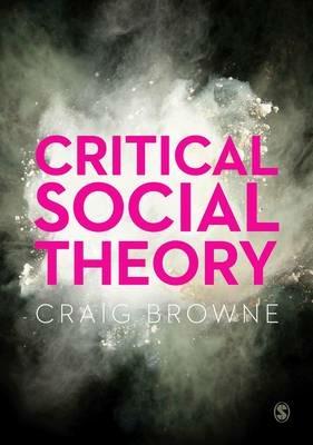 Critical Social Theory - Craig Browne - cover