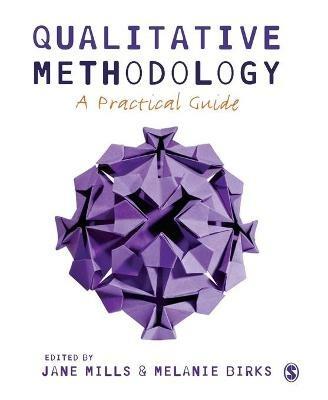 Qualitative Methodology: A Practical Guide - Jane Mills,Melanie Birks - cover