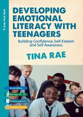 Developing Emotional Literacy with Teenagers: Building Confidence, Self-Esteem and Self Awareness - Tina Rae - cover