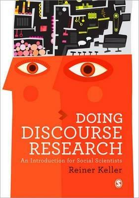 Doing Discourse Research: An Introduction for Social Scientists - Reiner Keller - cover