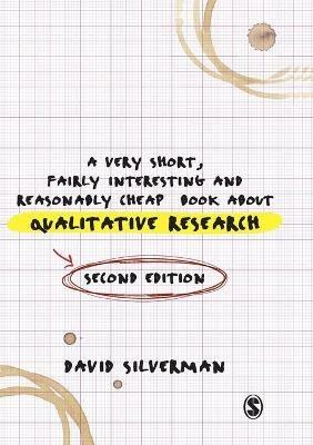 A Very Short, Fairly Interesting and Reasonably Cheap Book about Qualitative Research - David Silverman - cover
