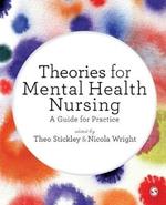 Theories for Mental Health Nursing: A Guide for Practice