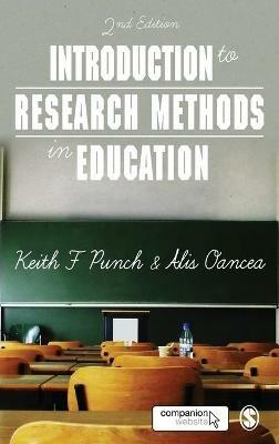 Introduction to Research Methods in Education - Keith F Punch,Alis E. Oancea - cover
