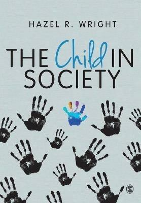 The Child in Society - Hazel R Wright - cover