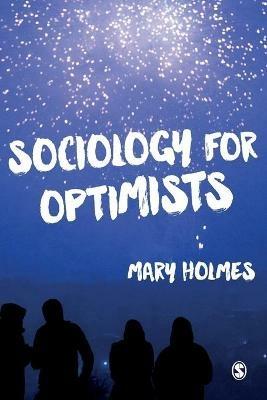 Sociology for Optimists - Mary Holmes - cover