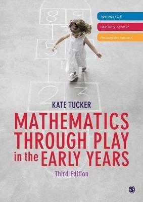Mathematics Through Play in the Early Years - Kate Tucker - cover