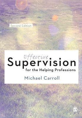 Effective Supervision for the Helping Professions - Michael Carroll - cover