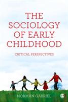 The Sociology of Early Childhood: Critical Perspectives - Norman Gabriel - cover