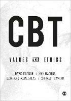 CBT Values and Ethics - David Kingdon,Nick Maguire,Dzintra Stalmeisters - cover