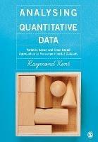 Analysing Quantitative Data: Variable-based and Case-based Approaches to Non-experimental Datasets - Raymond A. Kent - cover